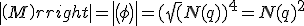 det(M)=det(\phi)=(\sqrt(N(q))^4=N(q)^2